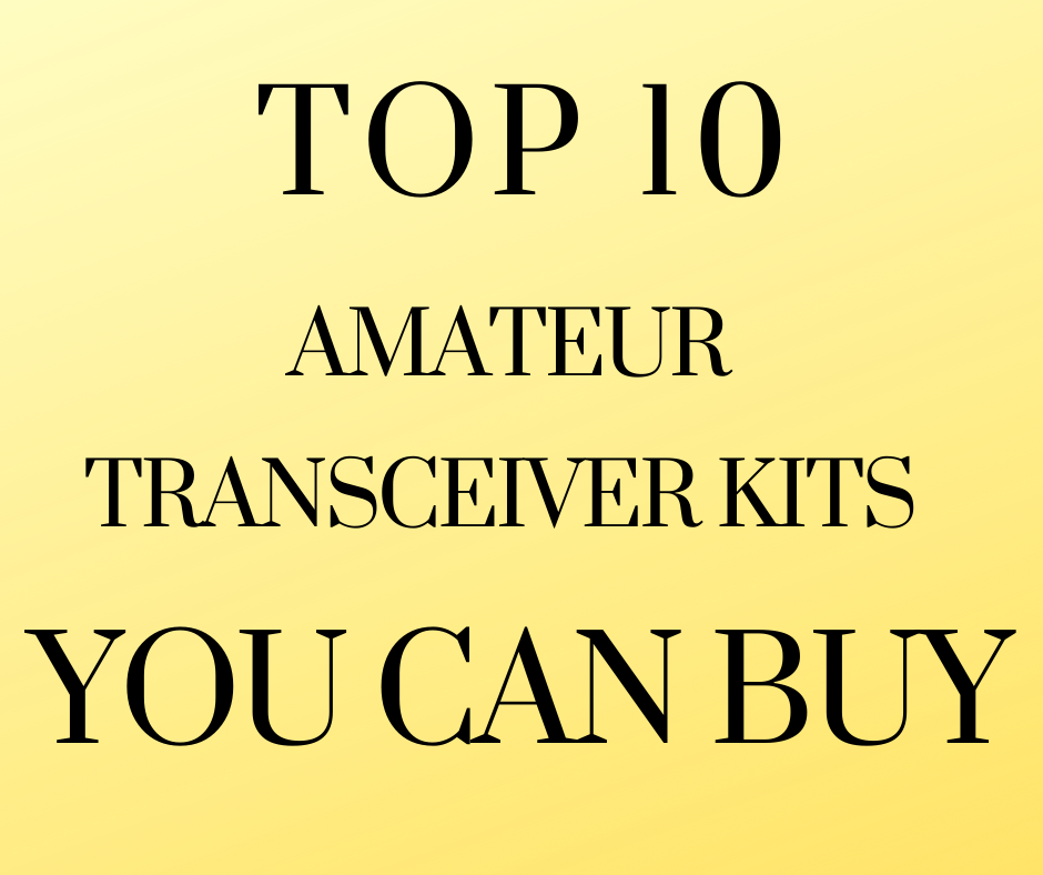 Top Amateur Transceiver Kits 