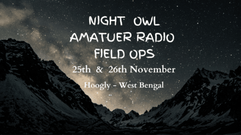 Night Owl Amateur Radio Field Ops by Oscar India & Vu3YDA